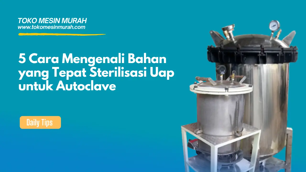 bahan yang tepat sterilisasi uap