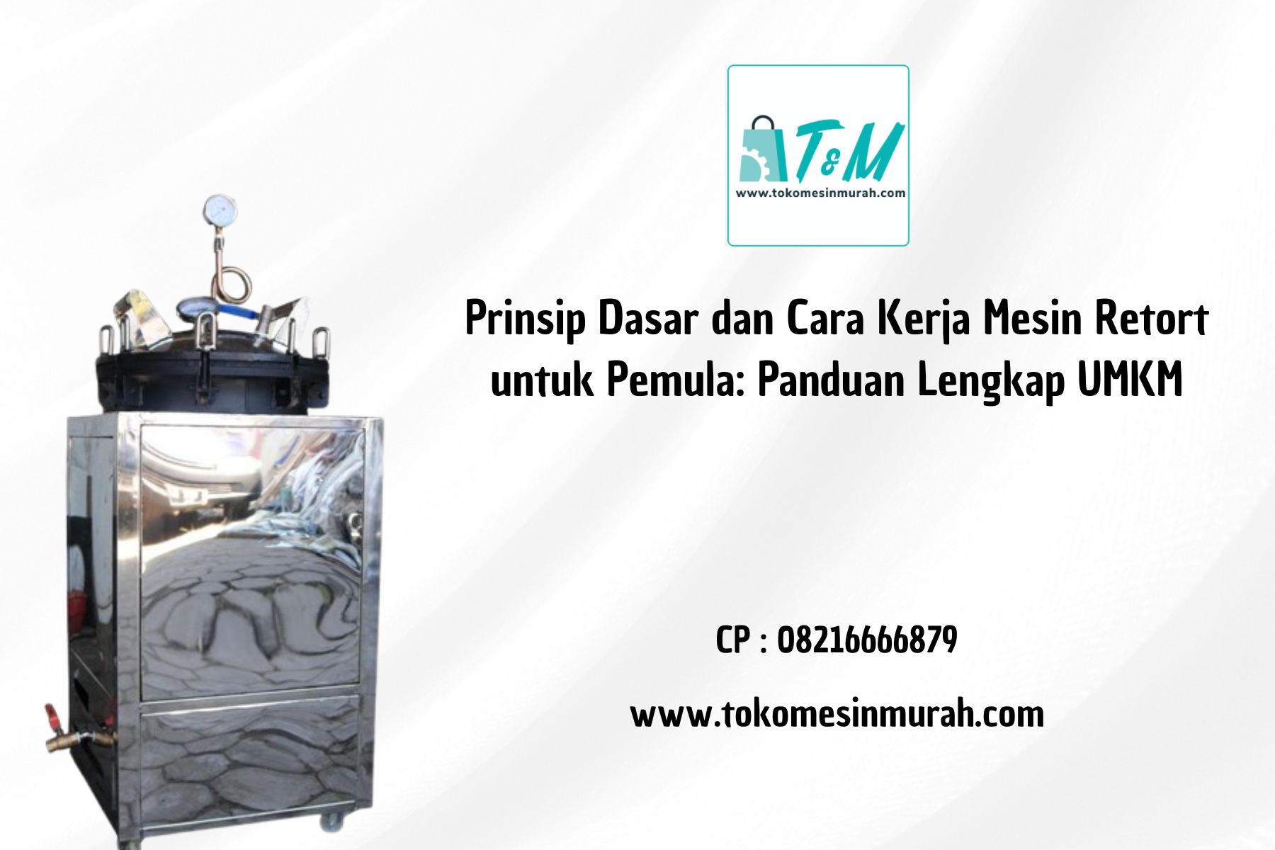 Prinsip Dasar dan Cara Kerja Mesin Retort