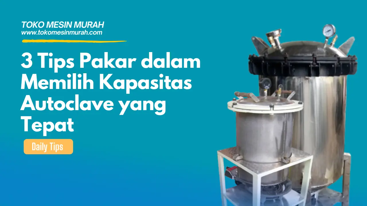 Kapasitas Autoclave