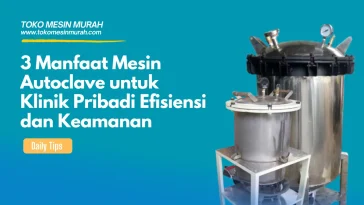 Manfaat Mesin Autoclave