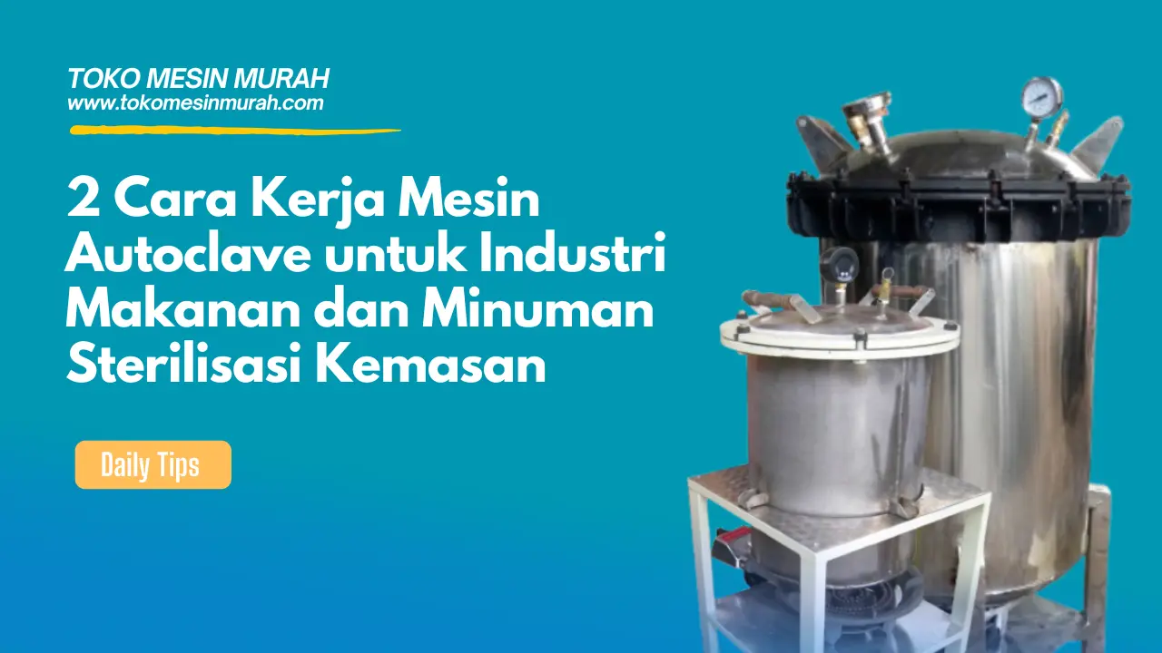 Cara Kerja Mesin Autoclave