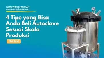 Beli Autoclave Sesuai Skala Produksi