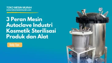 Autoclave Industri Kosmetik
