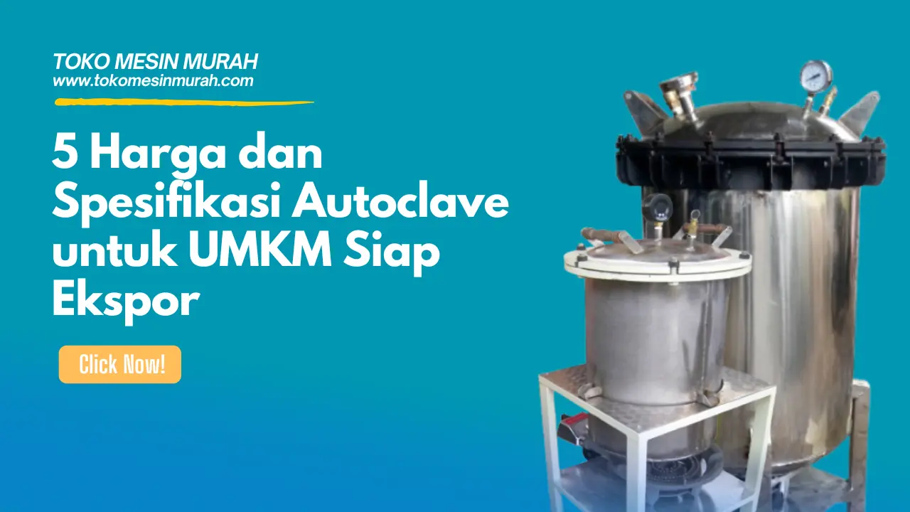 Autoclave untuk UMKM Siap Ekspor