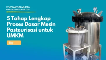 Proses Dasar Mesin Pasteurisasi