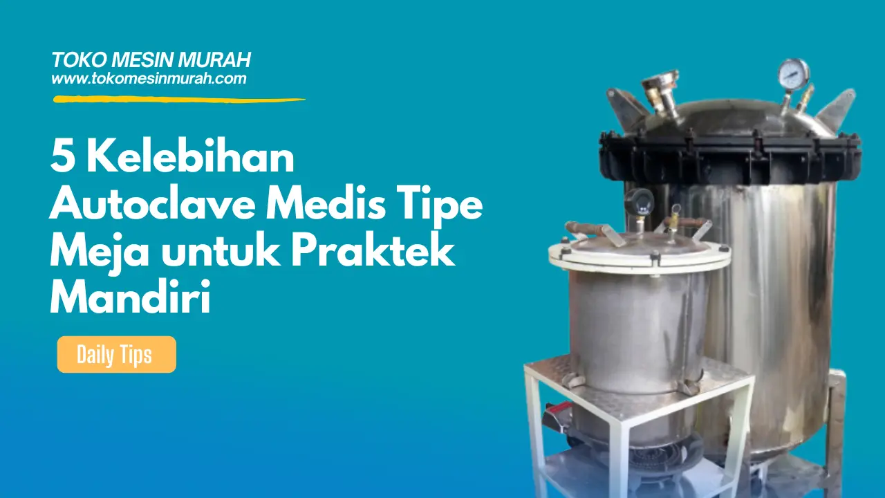 Autoclave Medis Tipe Meja