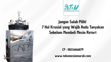 Sebelum Membeli Mesin Retort