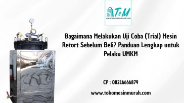 Uji Coba (Trial) Mesin Retort