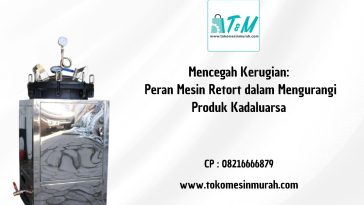 Mesin Retort dalam Mengurangi Produk Kadaluarsa