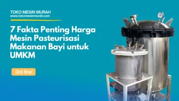 Harga Mesin Pasteurisasi Makanan Bayi