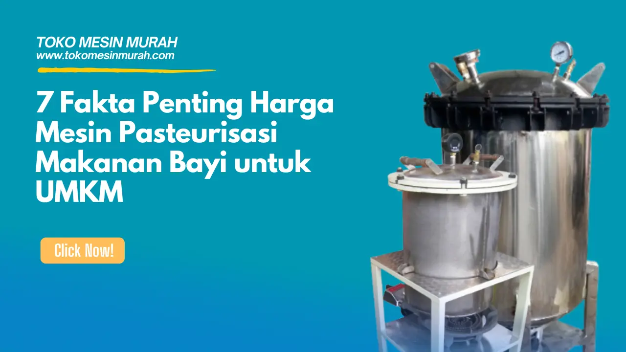 Harga Mesin Pasteurisasi Makanan Bayi