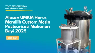 Custom Mesin Pasteurisasi Makanan Bayi