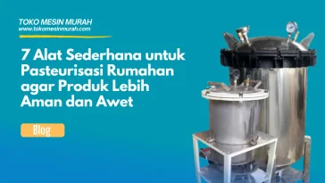 Alat Sederhana untuk Pasteurisasi Rumahan