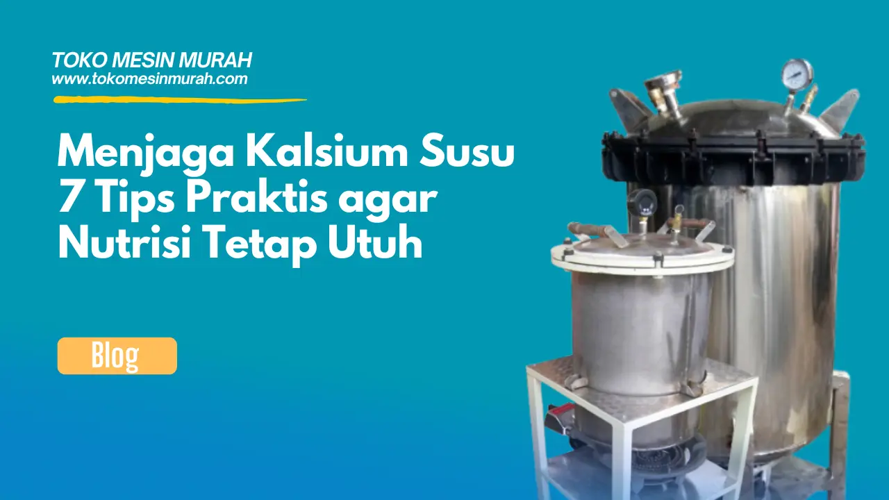 Menjaga Kalsium Susu