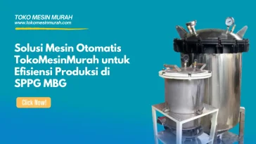 solusi mesin otomatis tokomesinmurah untuk efisiensi produksi sppg mbg