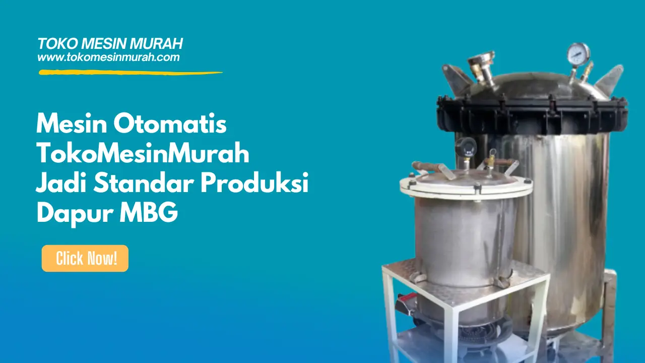mesin otomatis tokomesinmurah untuk standar produksi dapur mbg