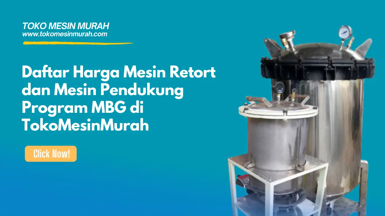 daftar harga mesin retort pendukung program mbg tokomesinmurah
