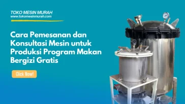 cara pemesanan dan konsultasi mesin untuk produksi mbg