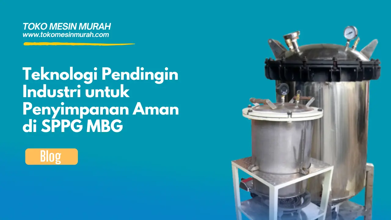 teknologi pendingin industri untuk penyimpanan aman sppg mbg