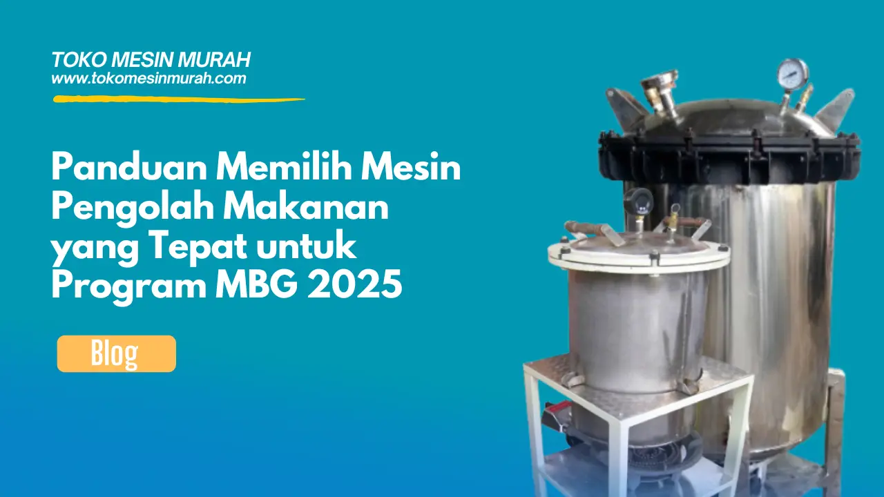 Panduan memilih mesin pengolah makanan untuk Program MBG