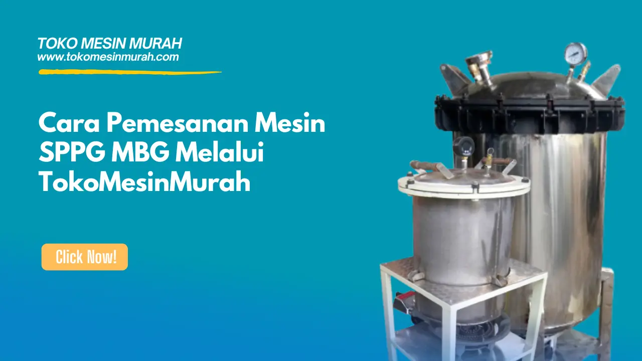 cara pemesanan mesin sppg mbg dari tokomesinmurah