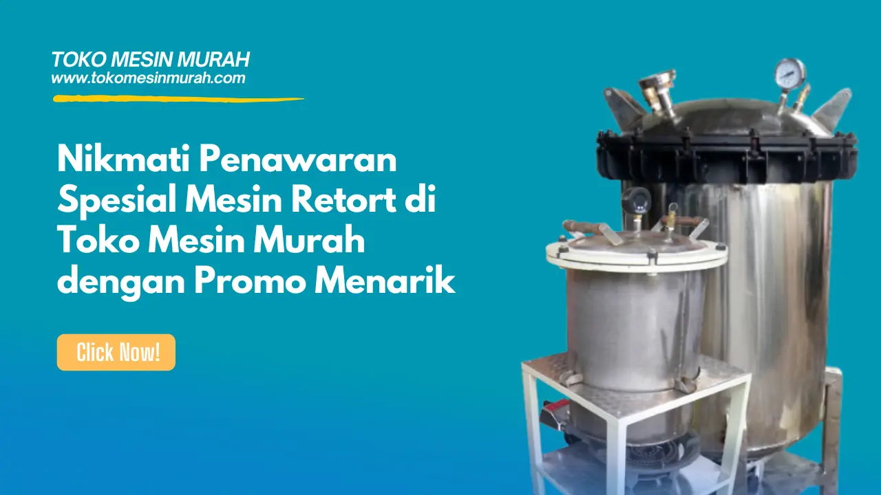penawaran spesial mesin retort