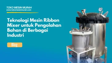 teknologi mesin ribbon mixer untuk pengolahan