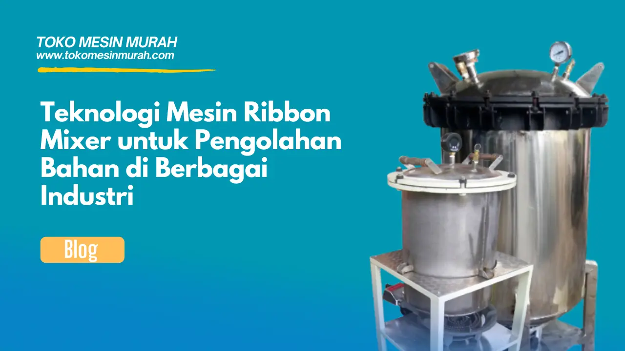 teknologi mesin ribbon mixer untuk pengolahan