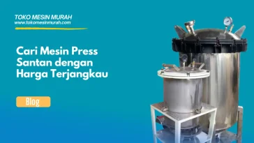 cari mesin press santan dengan harga terjangkau
