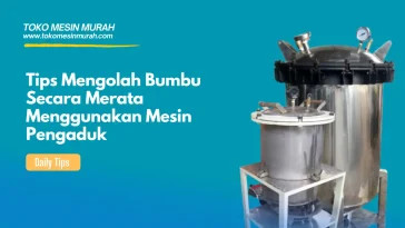 tips mesin pengaduk bumbu