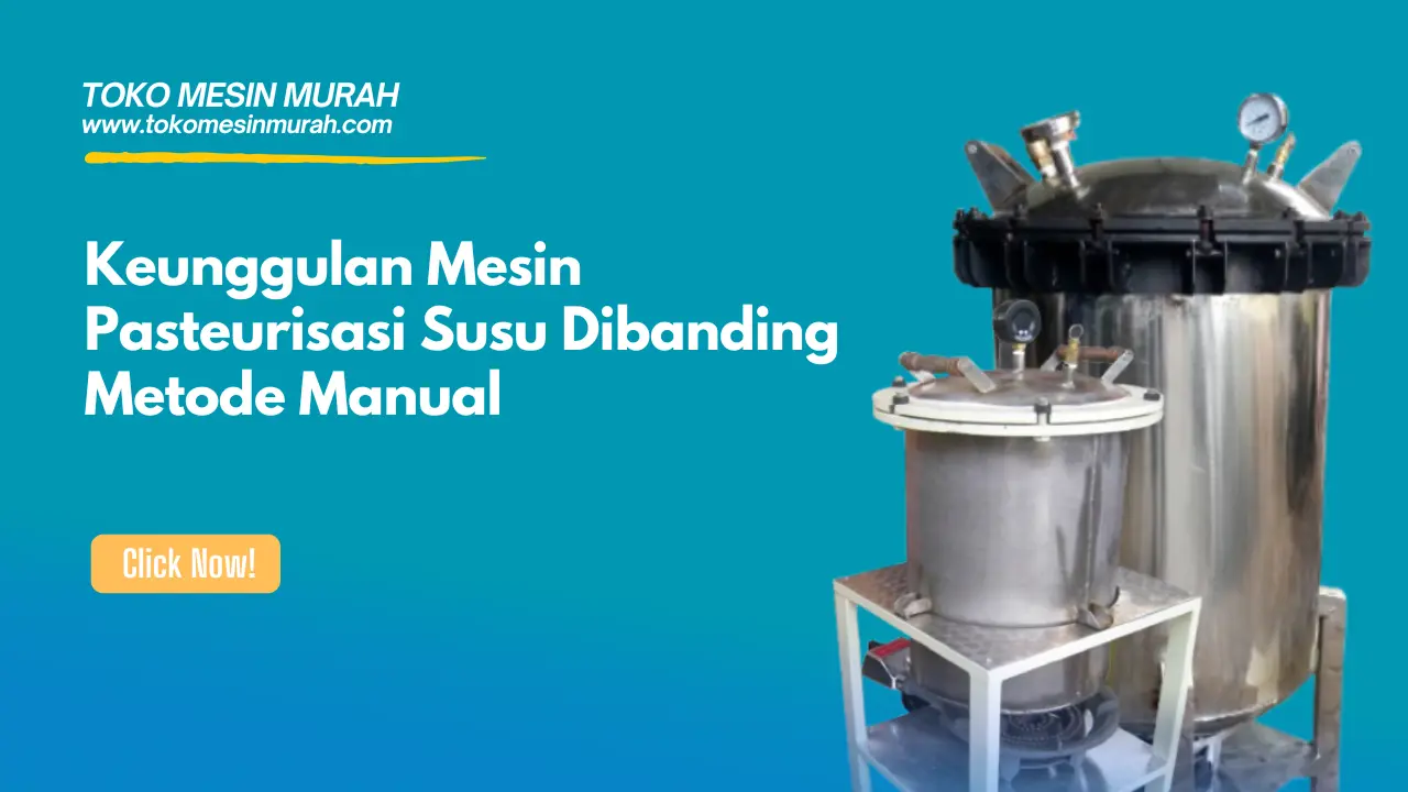 keunggulan mesin pasteurisasi susu