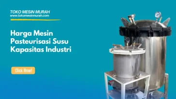 harga mesin pasteurisasi susu