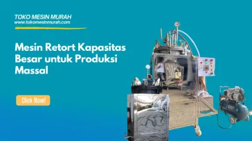 mesin retort kapasitas besar