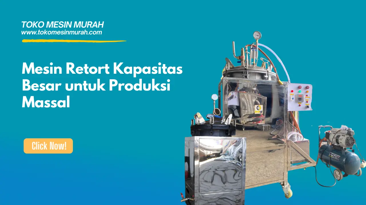 mesin retort kapasitas besar