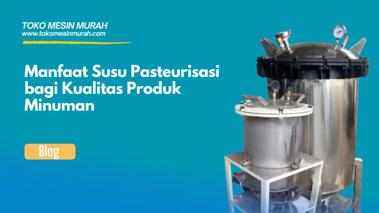 manfaat susu pasteurisasi