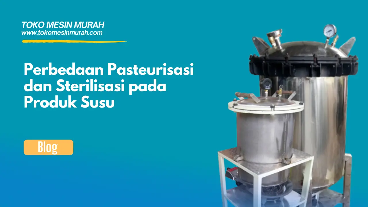 perbedaan pasteurisasi dan sterilisasi susu