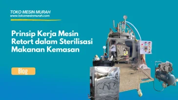 prinsip kerja mesin retort makanan kemasan