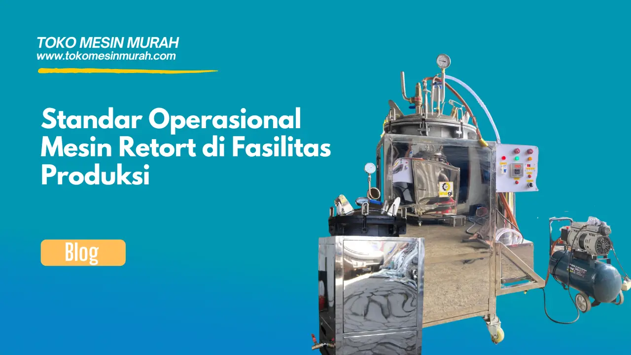 standar operasional mesin retort