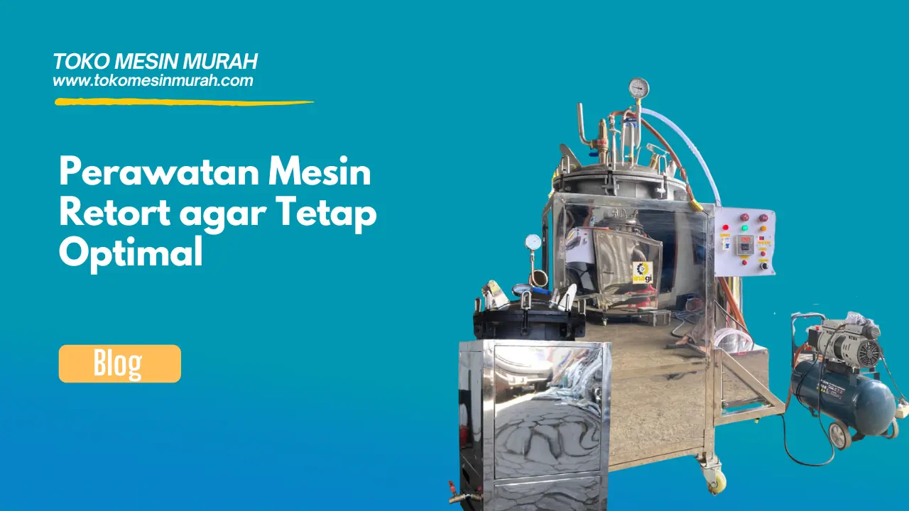 perawatan mesin retort