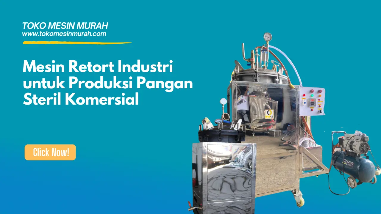 Mesin Retort Industri untuk Produksi Pangan Steril Komersial