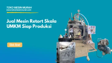 Jual Mesin Retort Skala UMKM Siap Produksi