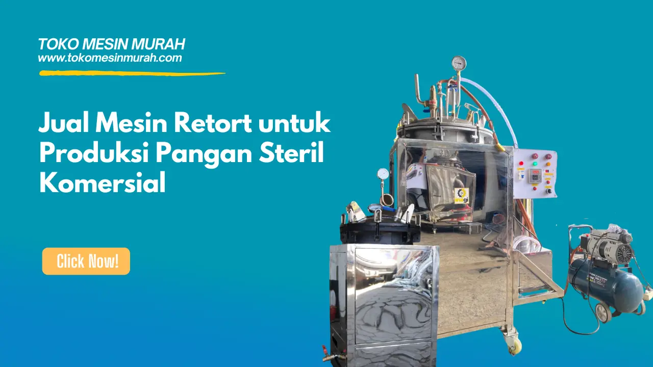Jual Mesin Retort untuk Produksi Pangan Steril Komersial