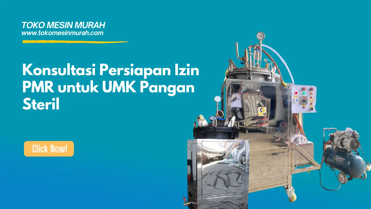 Konsultasi Persiapan Izin PMR untuk UMK Pangan Steril