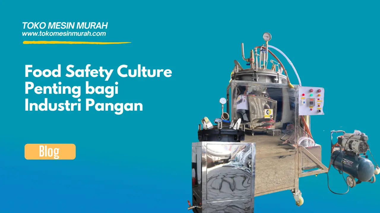Food Safety Culture Penting bagi Industri Pangan