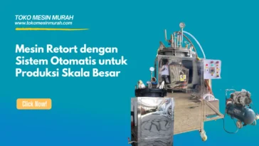 Mesin Retort dengan Sistem Otomatis untuk Produksi Skala Besar