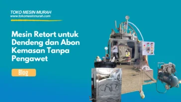 Mesin Retort untuk Dendeng dan Abon Kemasan Tanpa Pengawet