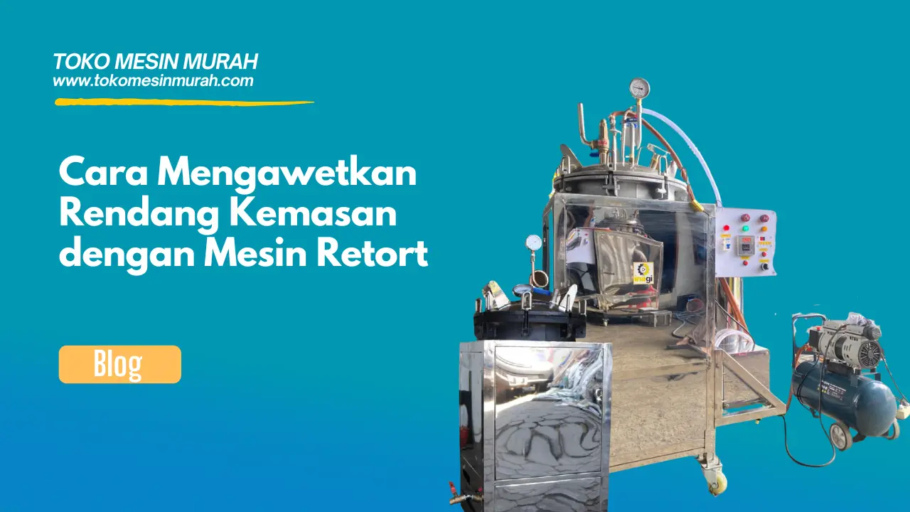 Cara Mengawetkan Rendang Kemasan dengan Mesin Retort