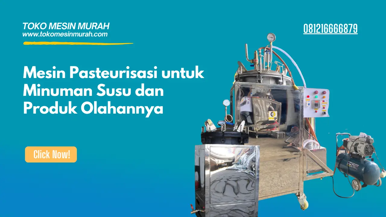 Mesin Pasteurisasi untuk Minuman Susu dan Produk Olahannya