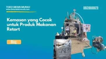 Kemasan yang Cocok untuk Produk Makanan Retort