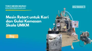 Mesin Retort untuk Kari dan Gulai Kemasan Skala UMKM
